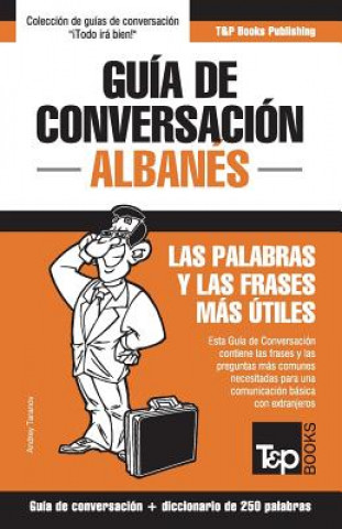 Carte Guia de conversacion Espanol-Albanes y mini diccionario de 250 palabras Andrey Taranov