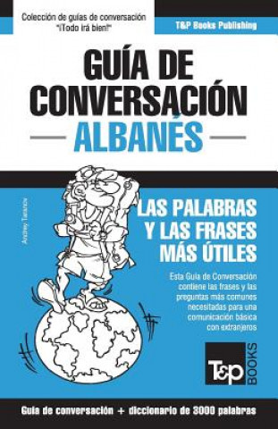 Kniha Guia de conversacion Espanol-Albanes y vocabulario tematico de 3000 palabras Andrey Taranov