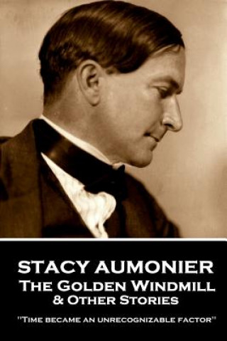 E-book Golden Windmill & Other Stories Stacy Aumonier