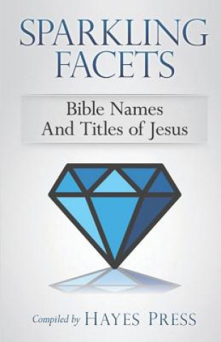 Carte Sparkling Facets: Bible Names and Titles of Jesus John Terrell