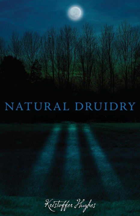 Kniha Natural Druidry Kristoffer Hughes