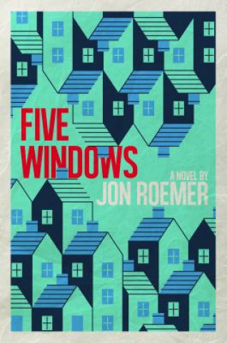 Knjiga Five Windows Jon Roemer