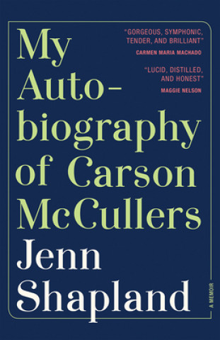 Kniha My Autobiography of Carson McCullers: A Memoir Jenn Shapland