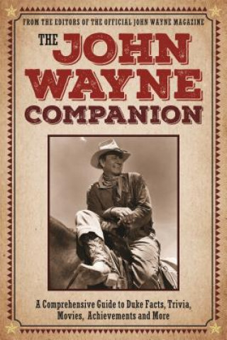 Kniha JOHN WAYNE COMPANION THE Editor The Official John Wayne Magazine