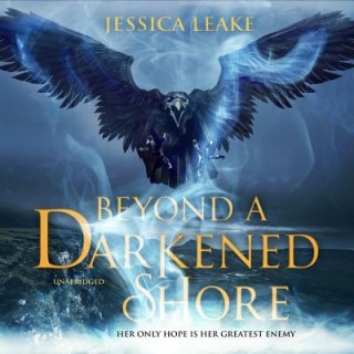 Digital Beyond a Darkened Shore Jessica Leake