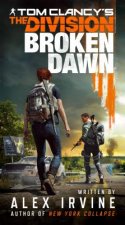 Könyv Tom Clancy's the Division: Broken Dawn Alex Irvine
