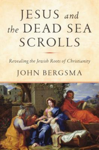 Kniha Jesus and the Dead Sea Scrolls John Bergsma