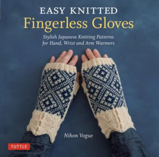 Книга Easy Knitted Fingerless Gloves Nihon Vogue