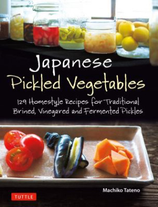 Könyv Japanese Pickled Vegetables Machiko Tateno