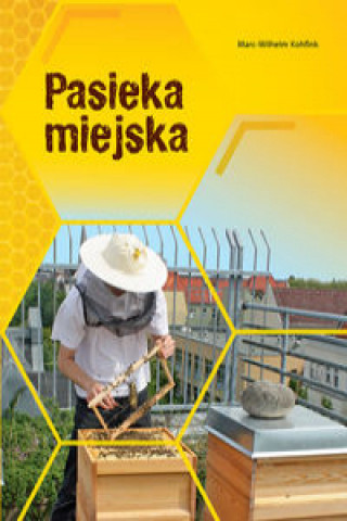 Libro Pasieka miejska Kohfink Marc-Wilhelm