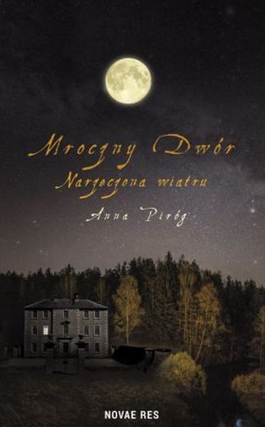 Libro Mroczny Dwór Narzeczona wiatru Piróg Anna