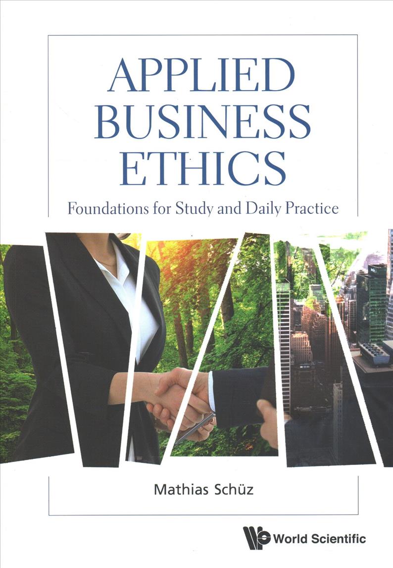 Kniha Applied Business Ethics: Foundations For Study And Daily Practice Mathias Schuz