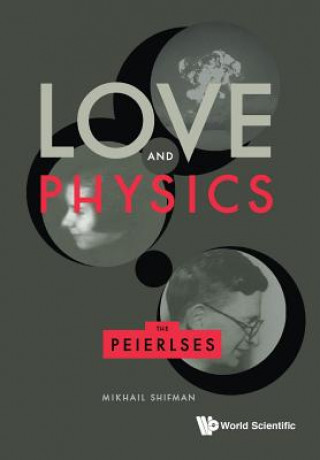 Książka Love And Physics: The Peierlses Misha Shifman