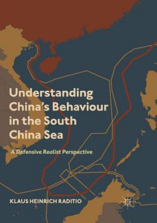 Książka Understanding China's Behaviour in the South China Sea Klaus Heinrich Raditio