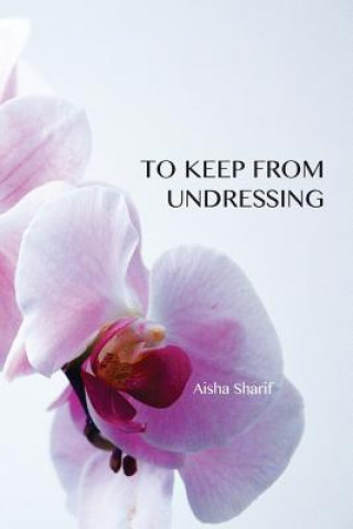 Book To Keep from Undressing Aisha Sharif