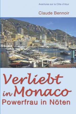 Libro Verliebt in Monaco: Powerfrau in N Claude Bennoir