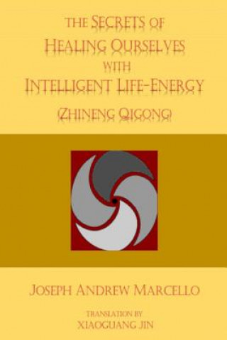 Książka The Secrets of Healing Ourselves with Intelligent Life- Energy Ming Pang