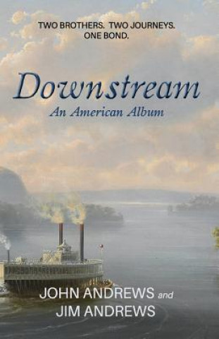 Libro Downstream: An American Album Jim Andrews