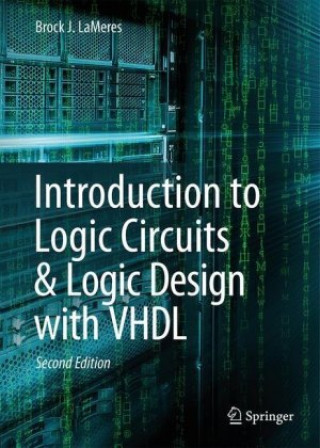 Kniha Introduction to Logic Circuits & Logic Design with VHDL Brock J. Lameres