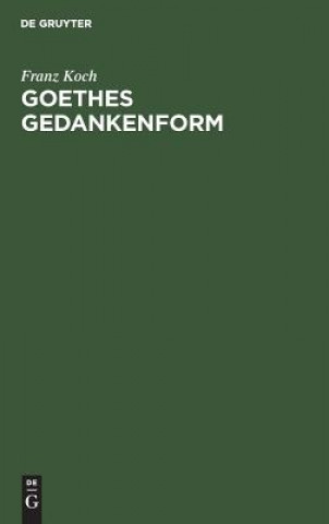 Βιβλίο Goethes Gedankenform Franz Koch