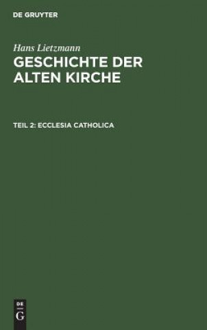 Könyv Ecclesia catholica Hans Lietzmann