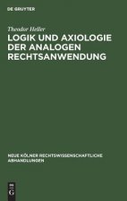 Könyv Logik und Axiologie der analogen Rechtsanwendung Theodor Heller