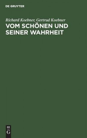 Kniha Vom Schoenen und seiner Wahrheit Richard Koebner