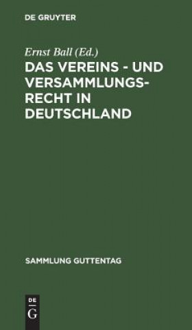 Książka Vereins - und Versammlungs-Recht in Deutschland Ernst Ball