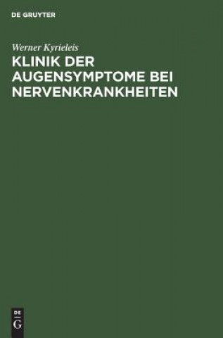 Książka Klinik der Augensymptome bei Nervenkrankheiten Werner Kyrieleis