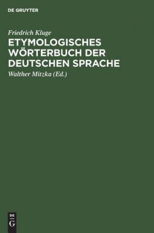 Carte Etymologisches Woerterbuch der deutschen Sprache Friedrich Kluge