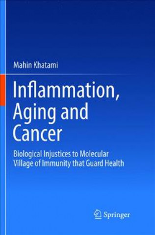Kniha Inflammation, Aging and Cancer Mahin Khatami