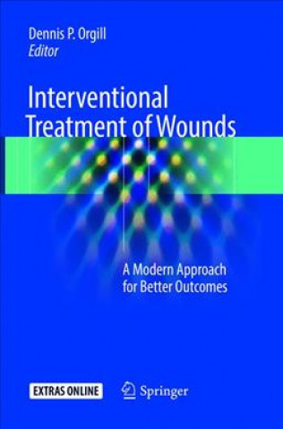 Kniha Interventional Treatment of Wounds Dennis P. Orgill