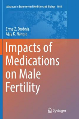 Книга Impacts of Medications on Male Fertility Erma Z. Drobnis