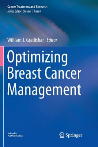 Könyv Optimizing Breast Cancer Management William J. Gradishar