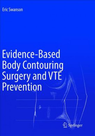 Książka Evidence-Based Body Contouring Surgery and VTE Prevention Eric Swanson