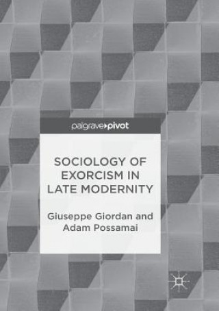 Książka Sociology of Exorcism in Late Modernity Giuseppe Giordan