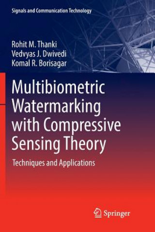 Knjiga Multibiometric Watermarking with Compressive Sensing Theory Rohit M. Thanki