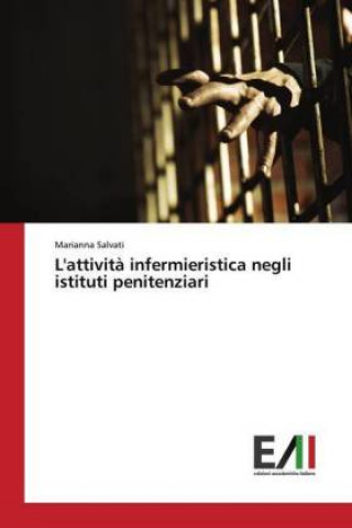 Książka L'attività infermieristica negli istituti penitenziari Marianna Salvati