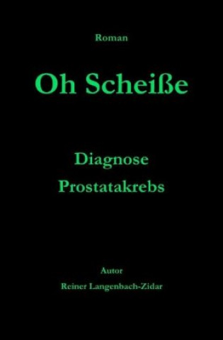 Boek Oh Scheiße Reiner Langenbach-Zidar