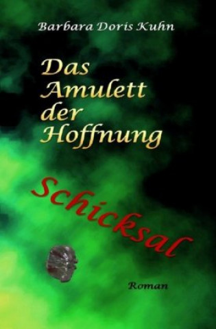 Книга Das Amulett der Hoffnung Barbara Doris Kuhn