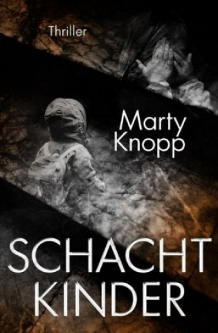 Knjiga Schachtkinder Marty Knopp