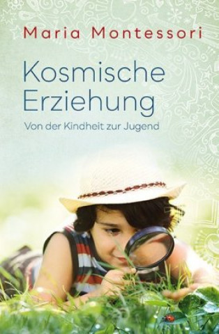 Libro Kosmische Erziehung Maria Montessori