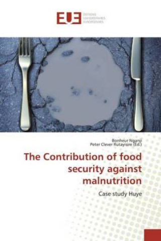 Książka The Contribution of food security against malnutrition Bonheur Nganji