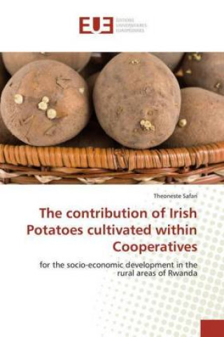 Kniha The contribution of Irish Potatoes cultivated within Cooperatives Theoneste Safari