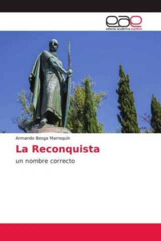 Kniha La Reconquista Armando Besga Marroquín