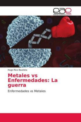 Kniha Metales vs Enfermedades: La guerra Hugo Rico Bautista