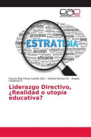 Kniha Liderazgo Directivo, ¿Realidad o utopía educativa? Andrea Romero D.