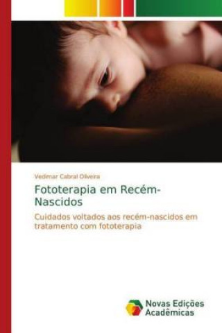 Kniha Fototerapia em Recem-Nascidos Vedimar Cabral Oliveira