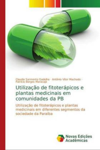 Книга Utilizacao de fitoterapicos e plantas medicinais em comunidades da PB Claudia Sarmento Gadelha