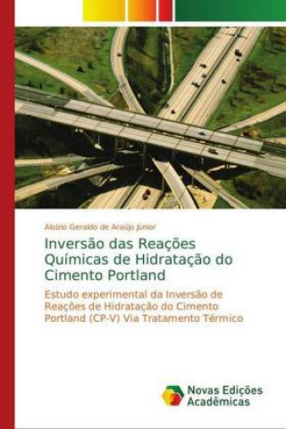 Kniha Inversao das Reacoes Quimicas de Hidratacao do Cimento Portland Aloízio Geraldo de Araújo Júnior